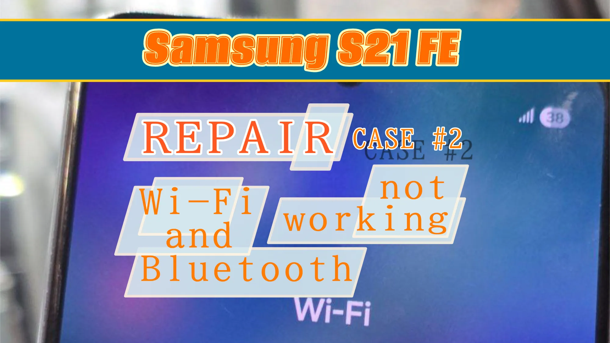 Reparación Samsung S21 FE (G990): Wi-Fi y Bluetooth …