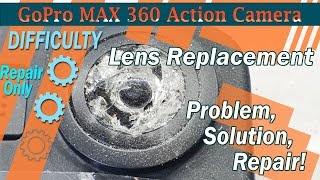 How to replace 🔧 lens on the GoPro MAX 360 Action Camera 📹