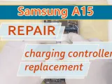 Samsung Galaxy A15 (A156A156) Repair Charging Controller Replacement