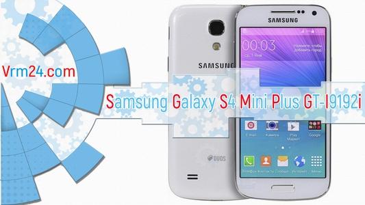 Technical review Samsung Galaxy S4 Mini Plus GT-I9192i