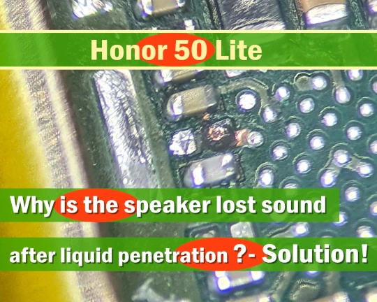 Why is Honor 50 Lite NTN-LX1 lost sound after liquid penetration blog-post