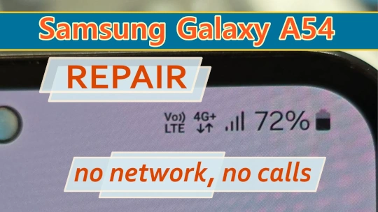 Samsung Galaxy A54 (A546) Network Issue – No Signal, Unable to Make ...