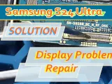 Samsung S24 Ultra S928 Display Issue Repair
