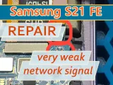 Samsung Galaxy S21 FE (G990) Repair – Very Weak Signal, Unable to Make Calls (SOLUTION)