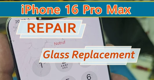 Apple iPhone 16 Pro Max Glass Replacement – Cracked Display Glass Replacing Glass Separately from the Display