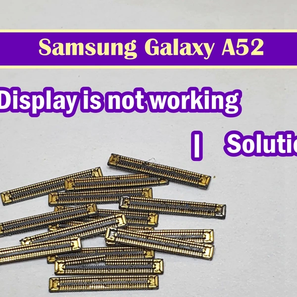 Por que a tela do Samsung Galaxy A52 SM-A525 não está funcionando?