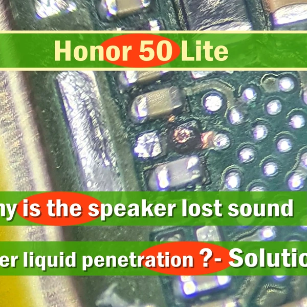 Why is Honor 50 Lite NTN-LX1 lost sound after liquid penetration?