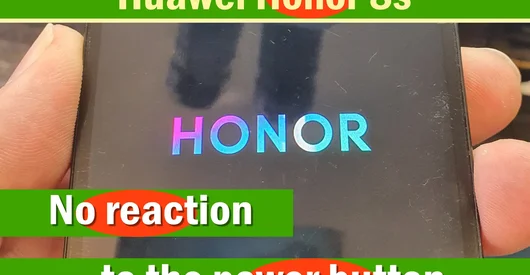 Why Huawei Honor 8s does not react to the power button