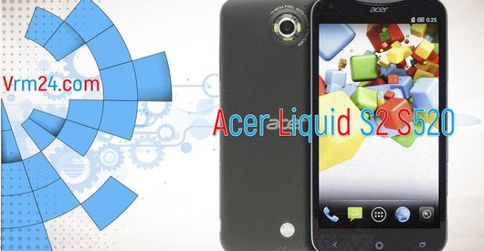 Revisión técnica de Acer Liquid S2 S520