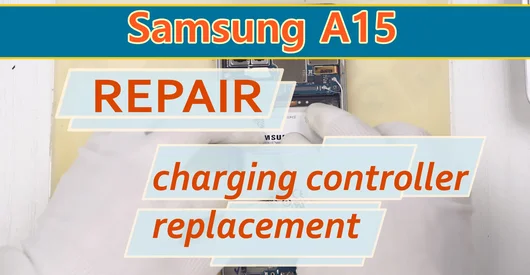 Reparación del Samsung Galaxy A15 (A156/A156) — No enciende ni carga. Reemplazo del controlador de carga