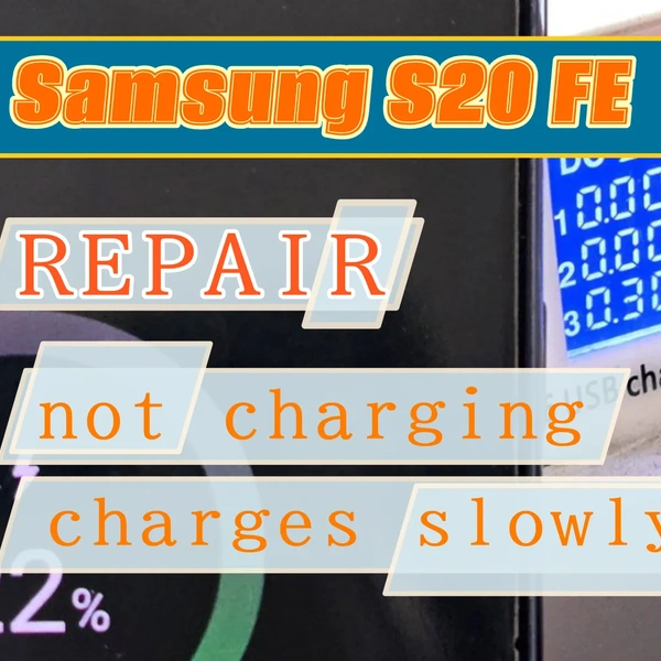Samsung S20 FE G780 Repair - Not Charging / Charges Slowly