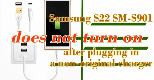 Samsung S22 SM-S901 не включается после подключения не оригинального ЗУ
