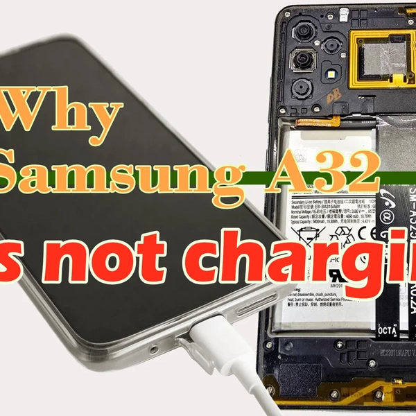Why Samsung A32 (A325F) is Not Charging?