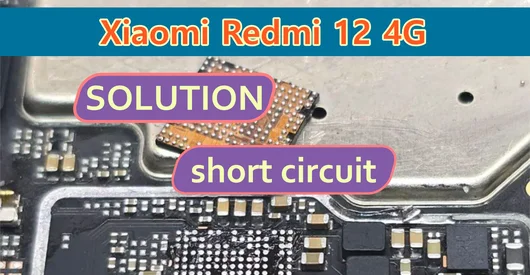 Xiaomi Redmi 12 4G (23053RN02Y) won’t turn on—short circuit after water damage! (SOLUTION)