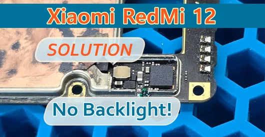 Xiaomi Redmi 12 Repair Display doesn't work No Backlight SOLUTION