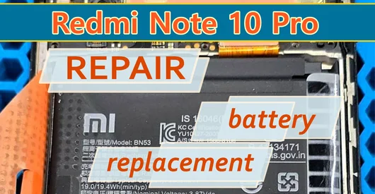 Xiaomi Redmi Note 10 Pro (M2101K6G) Repair – Battery Replacement (BN53)