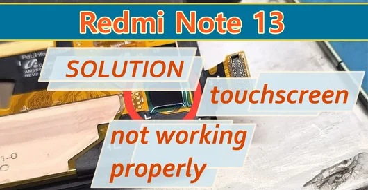 Xiaomi Redmi Note 13 4G Repair Touchscreen Malfunction, Display Module Replacement