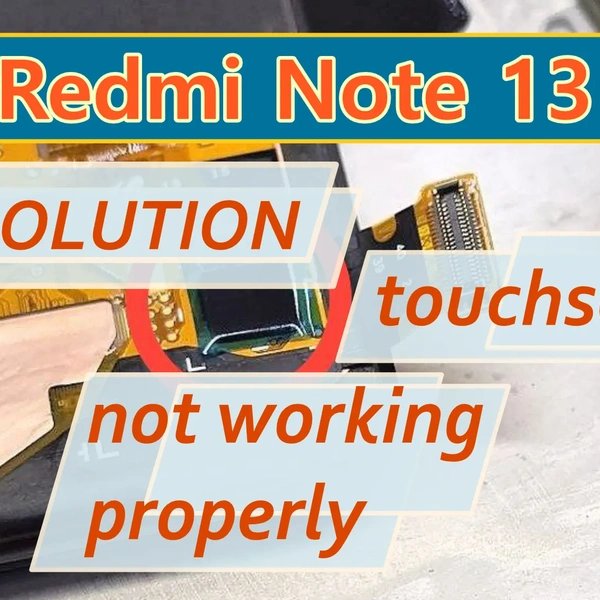 Xiaomi Redmi Note 13 4G Repair Touchscreen Malfunction, Display Module Replacement
